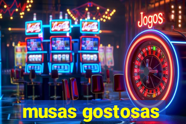 musas gostosas